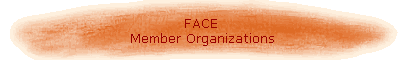 FACE Member Organizations